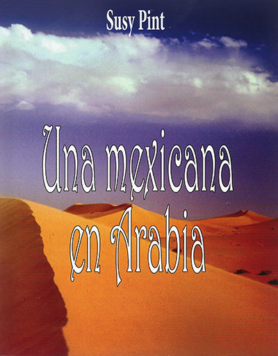 Una Mexican en Arabia - por Susy Pint